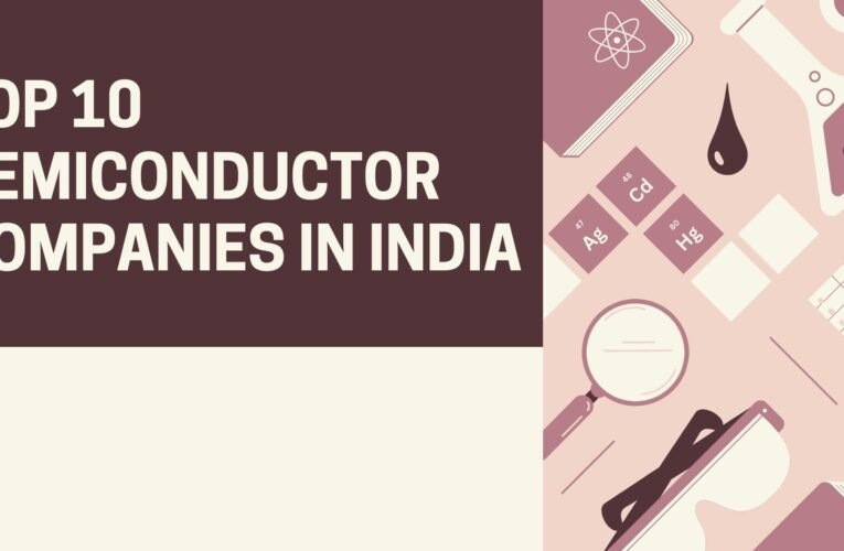 Top 10 semiconductor companies in India