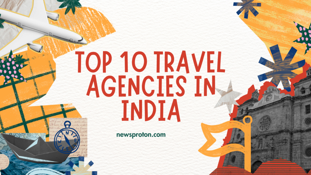 Top 10 travel agencies in India