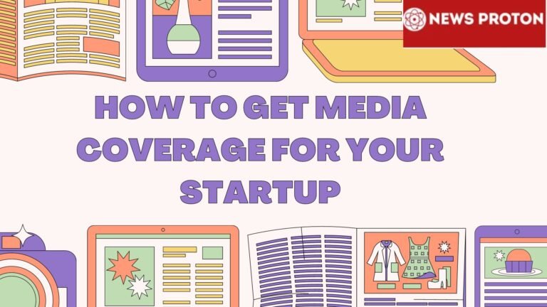 How to Get Media Coverage for Your Startup