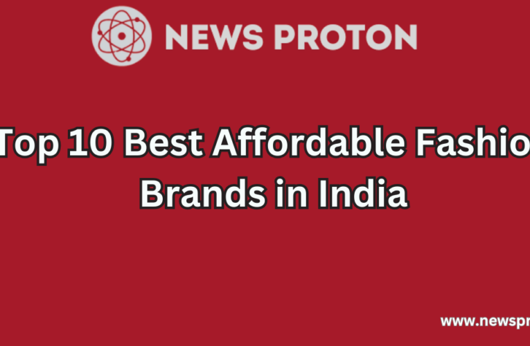 Top 10 Best Affordable Fashion Brands in India