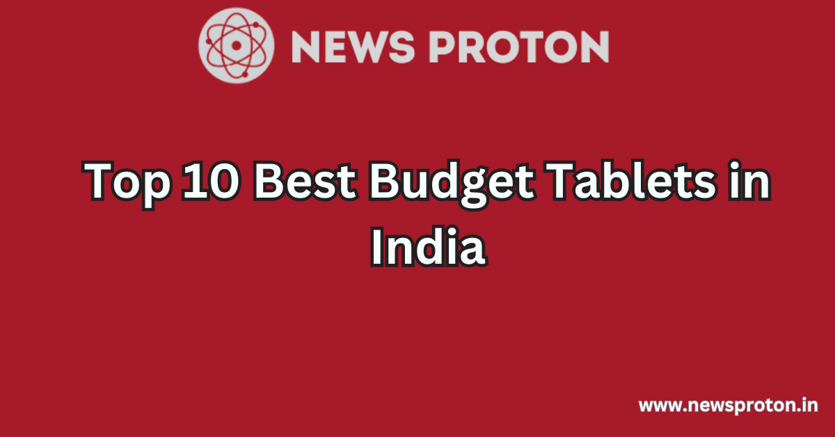 Top 10 Best Budget Tablets in India