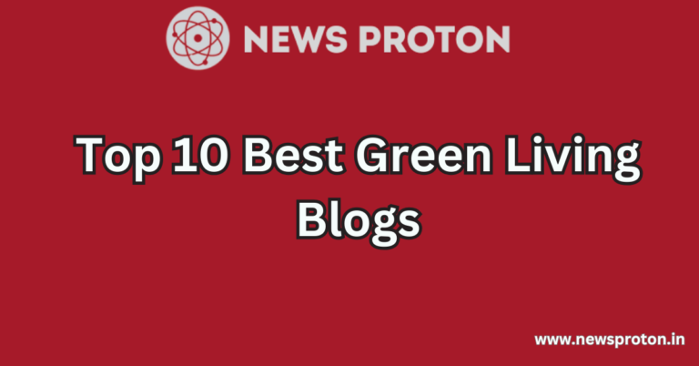 Top 10 Best Green Living Blogs