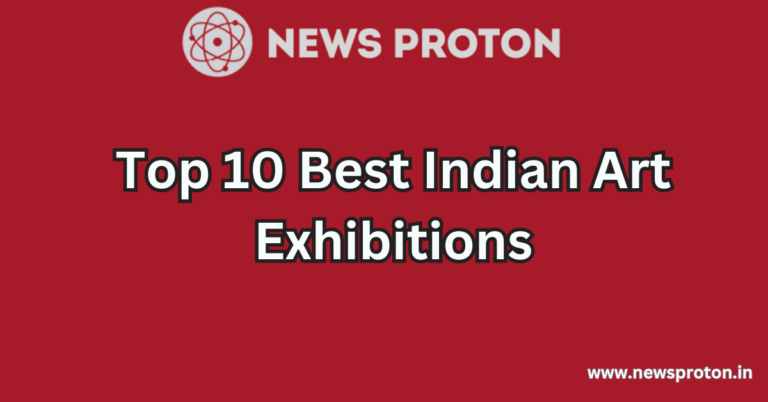 Top 10 Best Indian Art Exhibitions