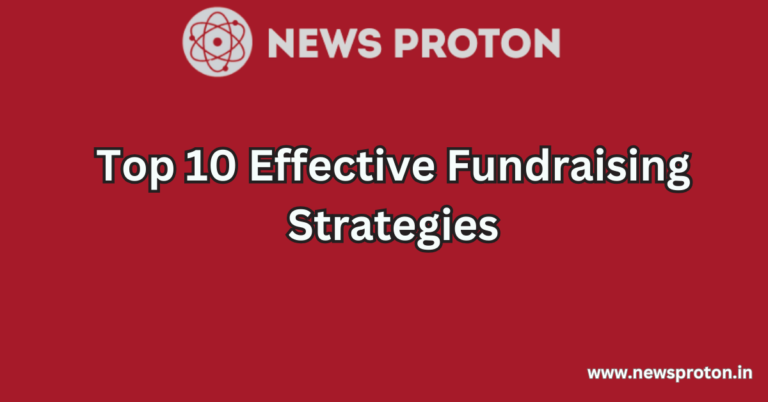 Top 10 Effective Fundraising Strategies