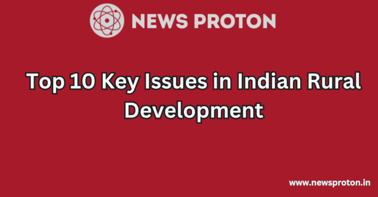 Top 10 Key Issues in Indian Rural Development