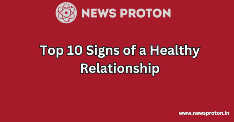 Top 10 Signs of a Healthy Relationship