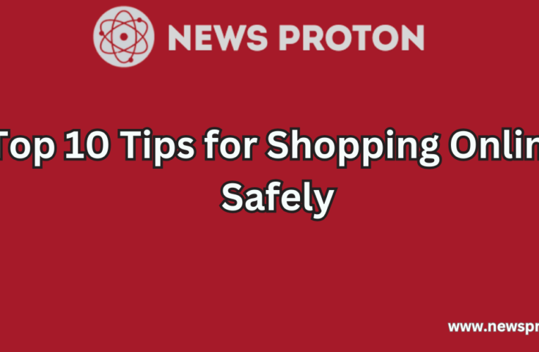 Top 10 Tips for Shopping Online Safely