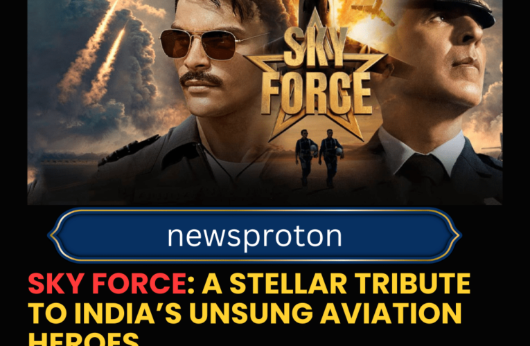 Sky Force: A Stellar Tribute to India’s Unsung Aviation Heroes