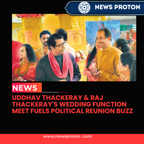 Uddhav Thackeray & Raj Thackeray's Wedding Function Meet Fuels Political Reunion Buzz